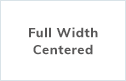Full Width Centered